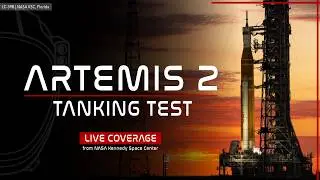 LIVE! Artemis 2 Tanking Test