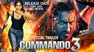 Commando 3 (कमांडो 3) Official Trailer | Release Date Out, Vidut Jammwal New Bollywood Movie#