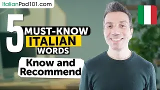 5 Must-Know Italian Words: Know and Recommend