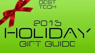2015 Holiday Gift Tech Guide - BEST TECH #56