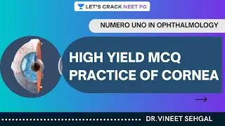 Numero Uno in Ophthalmology:  High Yield MCQ Practice of Cornea-1 | NEET-PG 2021 | Vineet Sehgal