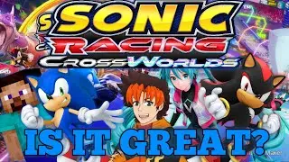 Attacking Reviews || Sonic Racing Crossworlds is Actually Amazing