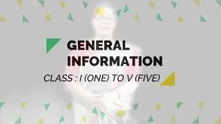 GENERAL INFORMATION FOR CLASS I TO V
