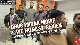 Day 72: Dhurandhar Review + Hanuman Chalisa Vibes & Gurgaon Traffic Hustle!