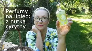 Cytrynowe perfumy na lipiec