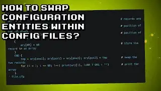 Mastering Configuration Entity Swapping in Config Files