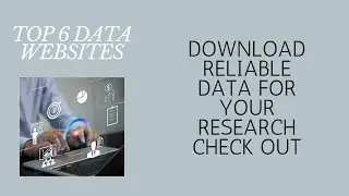 Top 6 Websites to Download Data for Research