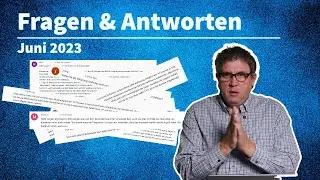 Fragen & Antworten Juni 2023