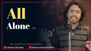 All Alone | English Poetry by Aditya Chaurasia | The Social Tape