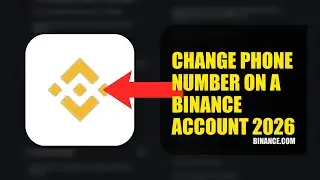 How To Change Phone Number On A Binance Account 2026 (QUICK FIX)