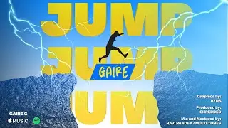 Gaire - JUMP (Official lyrical video) prod by @prodbySHREDDED