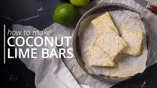 How to make THE BEST Coconut Lime Bars | Desserts