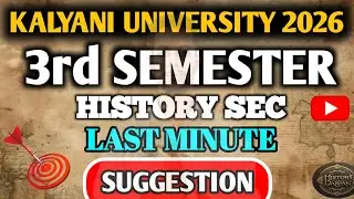 History SEC Paper 3rd Semester Last Minute Suggestion 2026 Kalyani University|History SEC 2026|