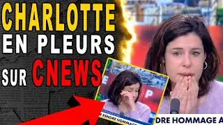 Charlotte d&rsquo;ORNELLAS s&rsquo;effondre en larmes sur CNews