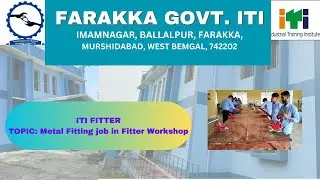 Metal Fitting Job Practical | FARAKKA GOVT. ITI | FITTER