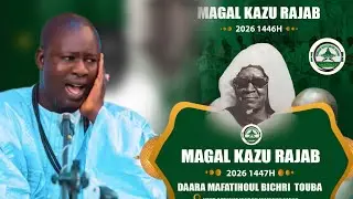WAJAHTOU KOUREL 1 MAFATIHOUL BICHRI TOUBA KAZU RAJAB 2026