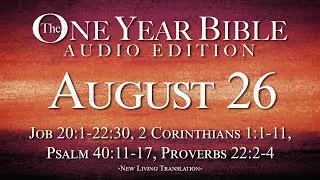 August 26 - One Year Bible Audio Edition