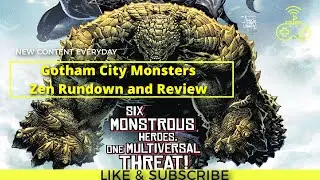Gotham City Monsters: Zen Rundown and Review