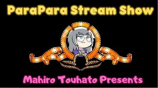 Para Para Stream Show - 2～2.5次たぶんマニアックではない
