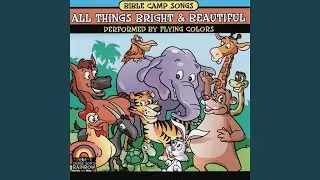All Things Bright and Beautiful