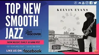 Best Smooth Jazz: Kelvin Evans - Feeling You (@saxman314) (New 2022 Smooth Jazz Discover)
