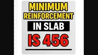 Minimum Steel in Slab Explained | IS 456 Code | GTU Civil | Easy Guide
