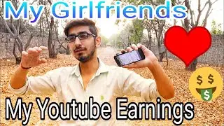 Qna - My youtube earnings and my girlfriends | No Clickbait ~~ |