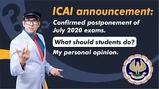 Breaking News |  Postponement of July 2020 Exams?  ICAI Announcement