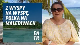 Jak poruszać się na Malediwach - Polka tłumaczy