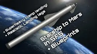Starship to Mars | SuperHeavy gridfin landing | + Blueprints | Spaceflight Simulator