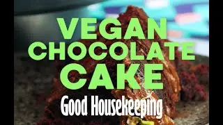 Vegan Chocolate Cake | Good Housekeeping UK