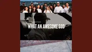 What An Awesome God