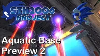 Sonic Generations STH2006 Project - Aquatic Base Preview 2 + Silver Boss Update!