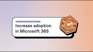 Boost Your Productivity: Increase Microsoft 365 Adoption &ndash; IT Admin Training