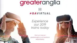 Experience Greater Anglia's New Trains Through Virtual Reality