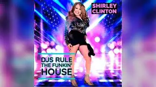 DJs Rule The Funkin' House - Kit Kalvert ft. lanGreaves & Shirley Clinton