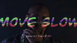 Khalfan The Artist - Move slow (Crop Over 2023) (Afro Soca)