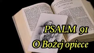 PSALM 91 &ndash; O Bożej opiece