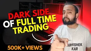 Dark side of full time trading