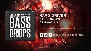 Hard Driver - Bass Drops [HQ Original]