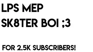 LPS MEP: Sk8ter Boi (READ DESC) - OPEN