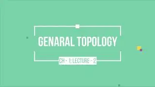 Ch - 1; Lecture - 2: Set Theory and Logic