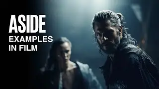 WHAT IS AN EXAMPLE OF AN ASIDE IN FILM?