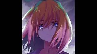 Edit Yotsuba Nakano 💚