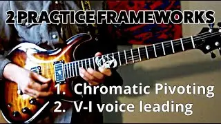 MASTER Fretboard Harmony with these 2 Practice Frameworks
