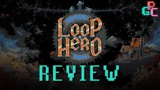 Loop Hero Video Game Review - High ART, High Performance?