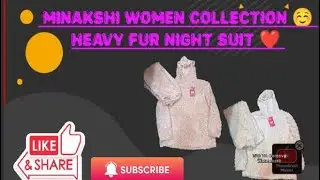 Heavy fur night suit 🫶🏻 women&rsquo;s night suit ✨ #nightsuit#subscribe 