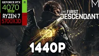 The First Descendant - RTX 4070 Super - Ryzen 7 5700x3D | 1440p
