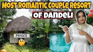 Most Romantic Couple Resort of Dandeli | Private