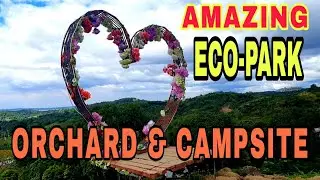 STUNNING VIEW! ECO-PARK OF BARAS, RIZAL! CVM ORCHARD & ECO-PARK INC. PART 2